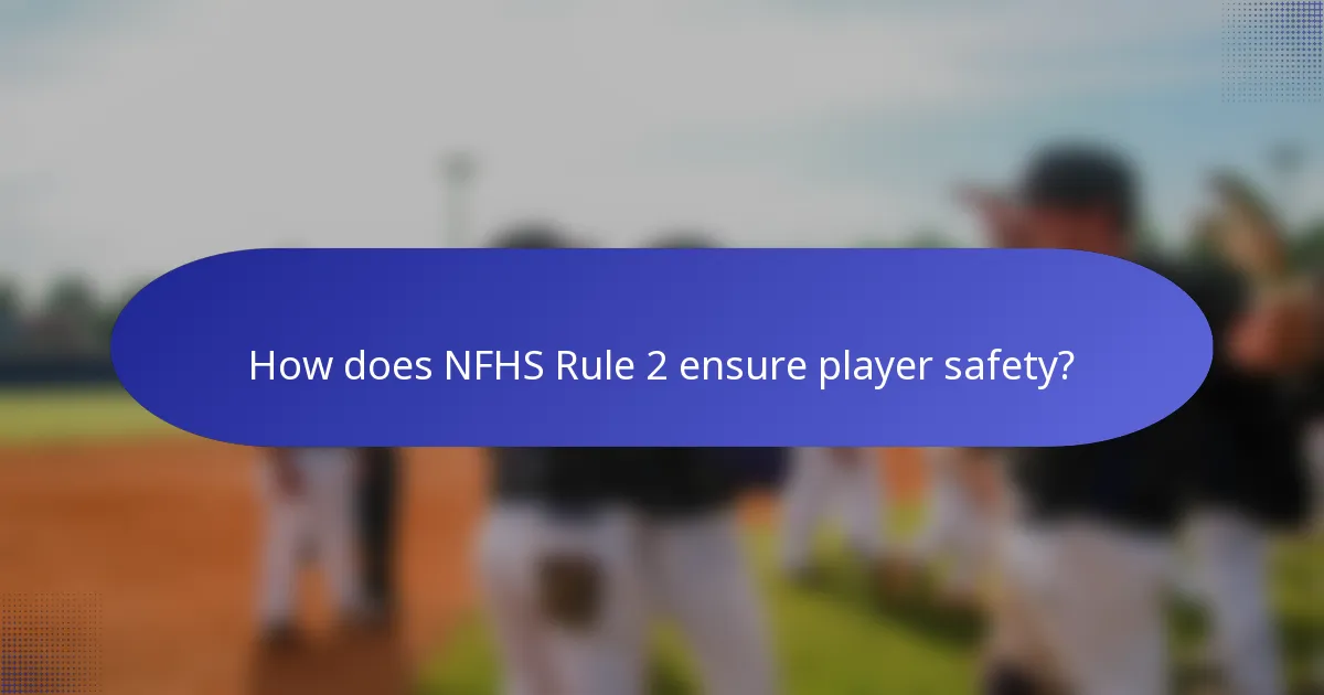 How does NFHS Rule 2 ensure player safety?