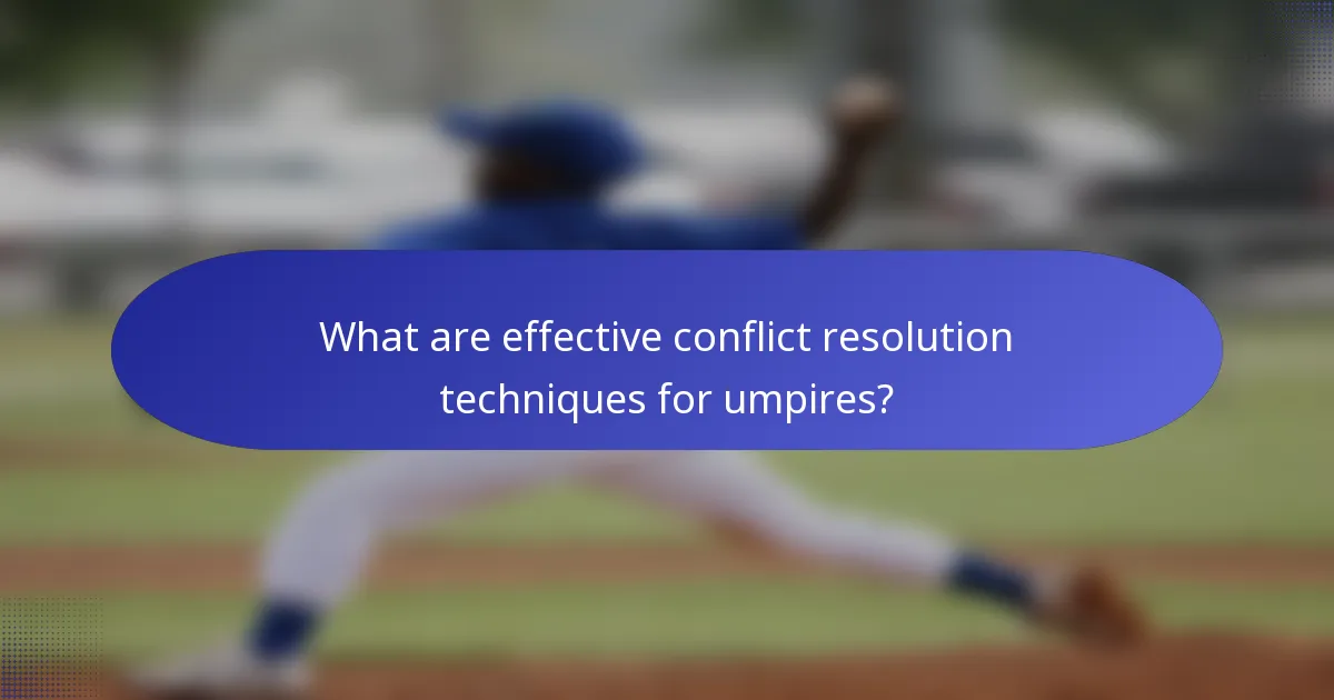 What are effective conflict resolution techniques for umpires?